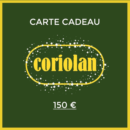 Carte-Cadeau Coriolan 150 €