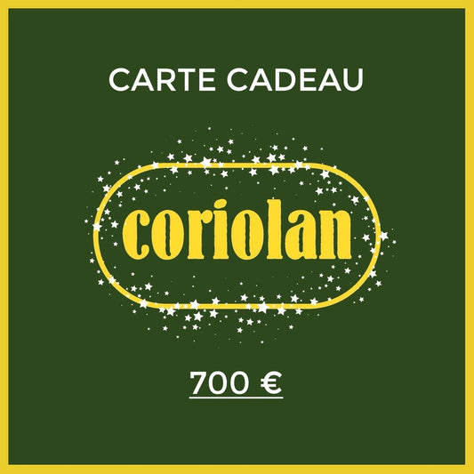 Carte-Cadeau Coriolan 700 €
