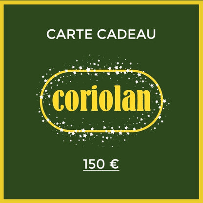 Carte-Cadeau Coriolan 150 €