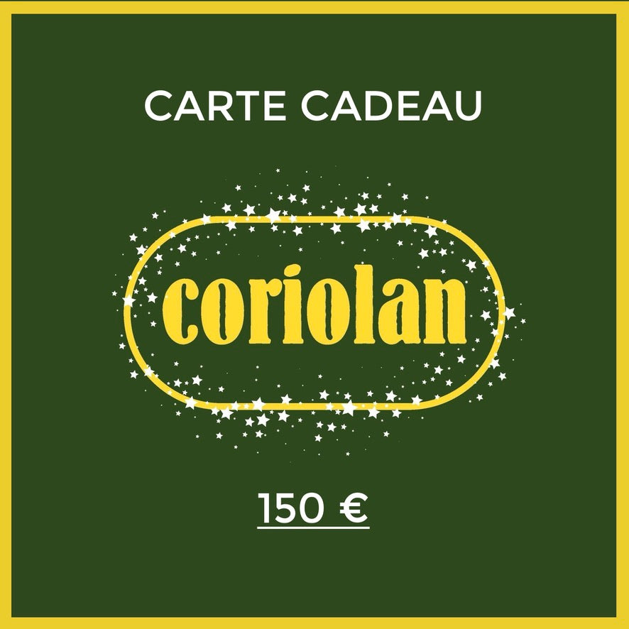 Carte-Cadeau Coriolan 150 €