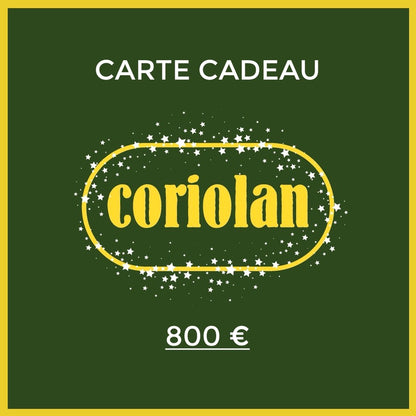 Carte-Cadeau Coriolan 800 €