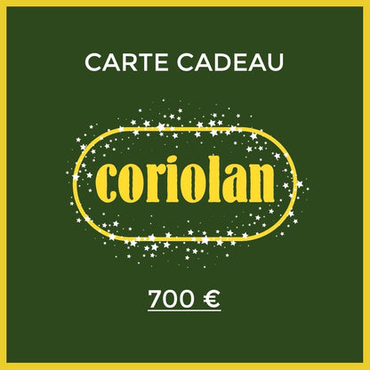 Carte-Cadeau Coriolan 700 €