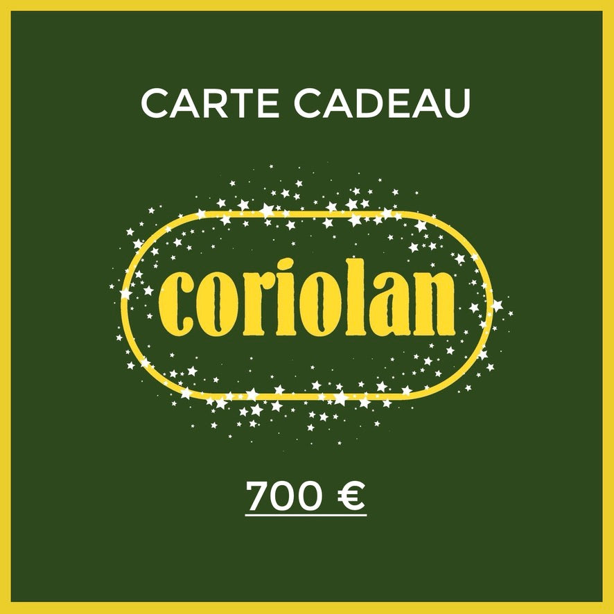 Carte-Cadeau Coriolan 700 €