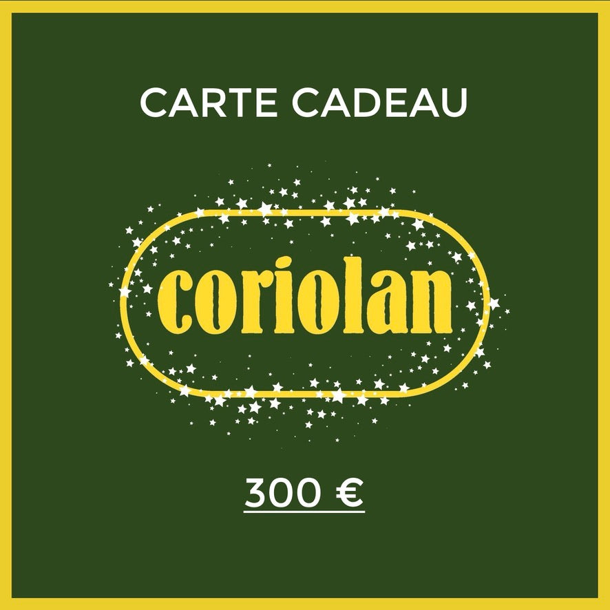 Carte-Cadeau Coriolan 300 €
